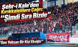 Şehr-i Kale’den Kırıkkalelilere Çağrı: “Şimdi Sıra Bizde”