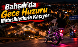 Bahşılı’da Gece Huzuru Motosikletlerle Kaçıyor