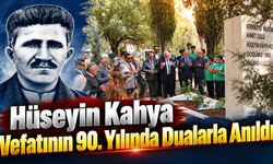 Hüseyin Kahya Vefatının 90. Yılında Dualarla Anıldı