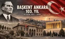 103 yıllık başkent: Ankara’nın başkent oluşunun 103. yılı