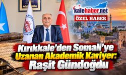 Kırıkkale’den Somali’ye Uzanan Akademik Kariyer: Raşit Gündoğdu