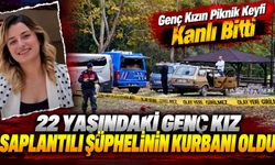 22 Yaşındaki Genç Kız Saplantılı Şüphelinin Kurbanı Oldu