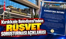 Kırıkkale Belediyesi’nden Rüşvet Soruşturması Açıklaması