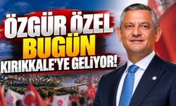 Özgür Özel Bugün Kırıkkale'ye Geliyor!