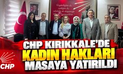 CHP Kırıkkale'de Kadın Hakları Masaya Yatırıldı