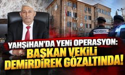Başkan Vekili Demirdirek Gözaltında!