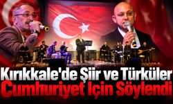 Kırıkkale'de Şiir ve Türküler Cumhuriyet İçin Söylendi
