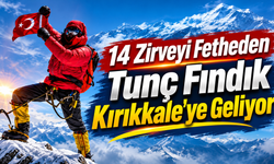 14 Zirveyi Fetheden Tunç Fındık Kırıkkale'ye Geliyor
