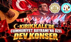 Kırıkkale'de Cumhuriyet Bayramı'na Özel Dev Konser