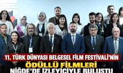 Türk Dünyasının Ödüllü Belgeselleri Niğde'de İzleyiciyle Buluştu