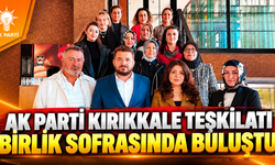 AK Parti Kırıkkale Teşkilatı Birlik Sofrasında Buluştu