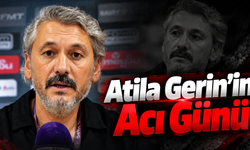 Atila Gerin'in Acı Günü