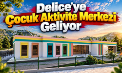 Delice'ye Çocuk Aktivite Merkezi Geliyor