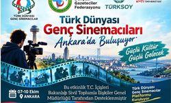 Türk Dünyasının genç sinemacıları Ankara'da buluşuyor
