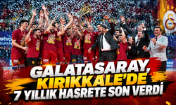 Galatasaray, Kırıkkale’de 7 Yıllık Hasrete Son Verdi