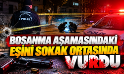 Boşanma Aşamasındaki Eşini Sokak Ortasında Vurdu