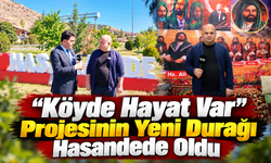 “Köyde Hayat Var” Projesinin Yeni Durağı Hasandede Oldu