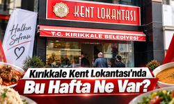 Kırıkkale Kent Lokantası’nın Haftalık Menüsü Açıklandı