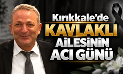 Kırıkkale'de Kavlaklı Ailesinin Acı Günü