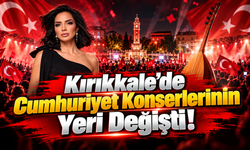 Kırıkkale'de Cumhuriyet Konserlerinin Yeri Değişti!