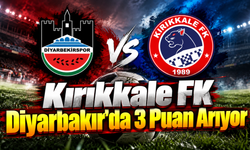 Kırıkkale FK Diyarbakır'da 3 Puan Arıyor