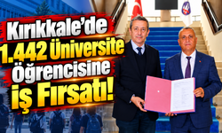 Kırıkkale’de 1.442 Üniversite Öğrencisine İş Fırsatı!