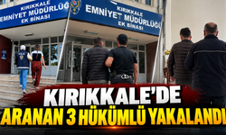 Kırıkkale’de Aranan 3 Hükümlü Yakalandı