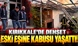 Kırıkkale’de Eski Eşine Kabusu Yaşattı!