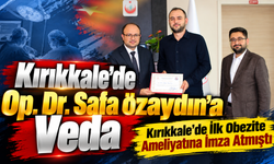 Kırıkkale'de Op. Dr. Safa Özaydın'a Veda