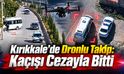 Kırıkkale’de Dronlu Takip: Kaçışı Cezayla Bitti