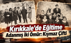 Kırıkkale’de Eğitime Adanmış İki Ömür: Kıymaz Çifti