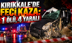 Kırıkkale'de Feci Kaza: 1 Ölü, 4 Yaralı