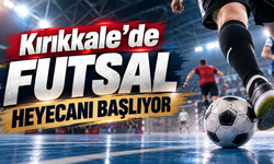 Kırıkkale’de Futsal Heyecanı Başlıyor