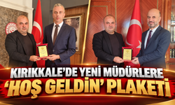 Kırıkkale'de Yeni Müdürlere ‘Hoş Geldin’ Plaketi