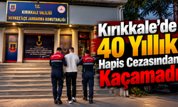 Kırıkkale'de 40 Yıllık Hapis Cezasından Kaçamadı