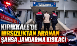 Kırıkkale’de Hırsızlıktan Aranan Şahsa Jandarma Kıskacı