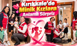 Kırıkkale’de Minik Kızlara Anlamlı Sürpriz