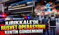 Kırıkkale’de Rüşvet Operasyonu Kentin Gündeminde
