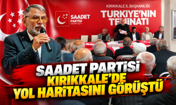 Saadet Partisi Kırıkkale'de Yol Haritasını Görüştü