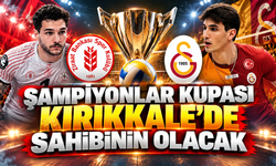 Şampiyonlar Kupası Kırıkkale’de Sahibinin Olacak