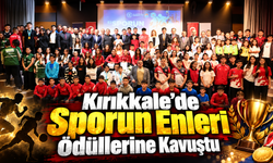 Kırıkkale’de Sporun Enleri Ödüllerine Kavuştu