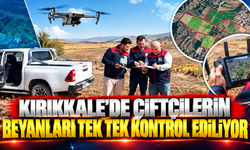 Kırıkkale’de Çiftçilerin Beyanları Tek Tek Kontrol Ediliyor