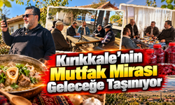 Kırıkkale'nin Mutfak Mirası Geleceğe Taşınıyor