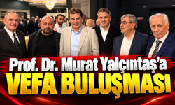 Prof. Dr. Murat Yalçıntaş'a Vefa Buluşması