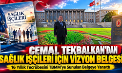 Cemal Tekbalkan'dan Sağlık İşçileri İçin Vizyon Belgesi