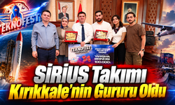 SİRİUS Takımı Kırıkkale’nin Gururu Oldu