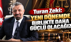 Turan Zeki: Yeni Dönemde Birlikte Daha Güçlü Olacağız