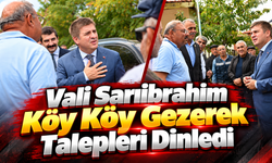 Vali Sarıibrahim Köy Köy Gezerek Talepleri Dinledi
