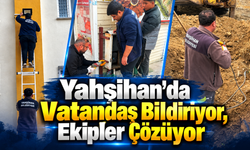 Yahşihan'da Vatandaş Bildiriyor, Ekipler Çözüyor