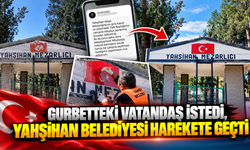 Gurbetteki Vatandaş İstedi, Yahşihan Belediyesi Harekete Geçti